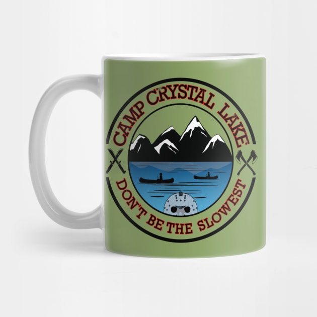 Camp Crystal Lake.  Don't be the Slowest by Blended Designs